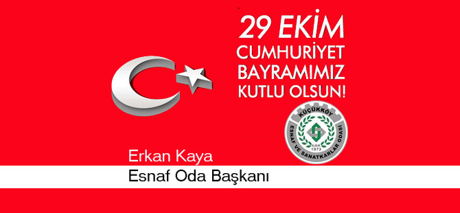 ESNAF ODASI CUMHURİYET BAYRAMI KUTLAMA MESAJI