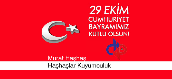 HAŞHAŞLAR KUYUMCULUK CUMHURİYET BAYRAMI KUTLAMA MESAJI